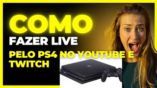 Como fazer live pelo PS4 Rápido e fácil 2024dicas de monetização do YouTube como oTom faz live [upl. by Arbuckle]