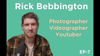 A Photographer turned YouTuber Rick Bebbington  EP 7 podcast [upl. by Marola]