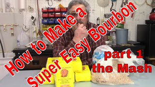 How to make Super Easy Bourbon Recipe part 1 the Mash [upl. by Aelem]