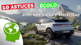 EP33 10 astuces pour utiliser votre voiture électrique de façon plus écologique [upl. by Jocelyn656]