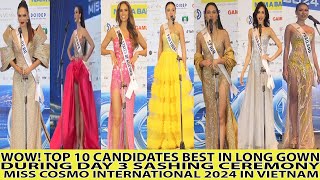 ITO NA TOP 10 CANDIDATES BEST IN EVENING GOWN DURING SASHING CEREMONY MISS COSMO INTERNATIONAL 2024 [upl. by Schubert]