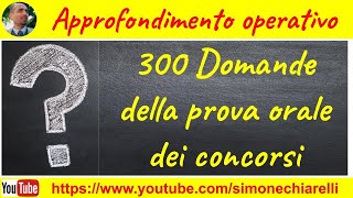 300 possibili domande della prova orale dei concorsi  ISTRUZIONI PER LA PREPARAZIONE 1682023 [upl. by Spragens]