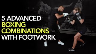 5 Advanced Boxing Combinations with Footwork to Help You Win Real Fights [upl. by Venezia]