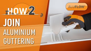 How to Join an Aluminium Gutter  Aluflow® Guttering System [upl. by Llehsam335]