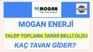 MOGAN ENERJİ HALKA ARZ DEĞERLENDİRMESİ KAÇ TAVAN GİDER  KAÇ LOT DÜŞER [upl. by Yasui]