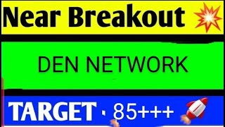 DEN NETWORK SHARE LATEST NEWS TODAYDEN NETWORK SHARE TARGETDEN NETWORK SHARE ANALYSIS [upl. by Attenaz]