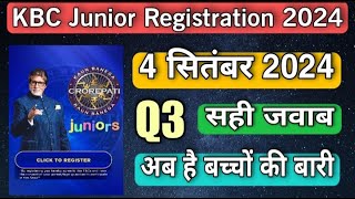 KBC Junior Registration 4 September Question Answer  KBC Registration Question Answer  KBC Junior [upl. by Oxley818]