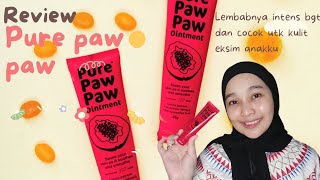 Review pure paw paw  Lembabnya intens banget [upl. by Hanad]