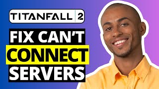 How To Fix Titanfall 2 Cant Connect To Servers  Full Guide 2024 [upl. by Maryl163]