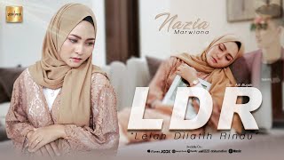 Nazia Marwiana  Lelah Dilatih Rindu LDR Official Music Video [upl. by Durkin142]