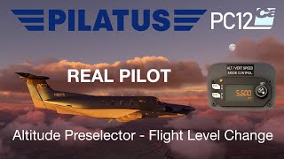 Pilatus PC12 Change Flight Level Tutorial  Altitude Preselector  4K Carenado PC12 Video 3 [upl. by Pearl]