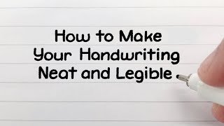 How to Write Neatly  Improve Your Handwriting [upl. by Rob]