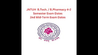 JNTUH BTech  BPharmacy 42 Semester Exam Dates 2nd MidTerm Exam Dates [upl. by Leseil]