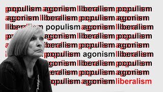 Mouffe on Liberalism Agonism and Populism [upl. by Finstad]