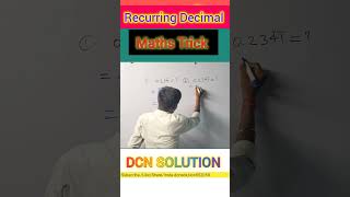 Recurring Decimal दशमलव Maths Trick by Dcn solution [upl. by Curran958]