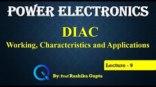 Lecture 9 DIAC Working Characteristics and Application [upl. by Anerhs]