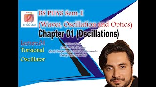 Torsional Oscillator  BS PHYS SemI  Waves Oscillation and Optics  Oscillations  Chapter 01 [upl. by Llerrah906]