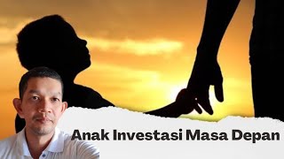 Anak adalah praktisi dan Investasi masa depan [upl. by Melisande527]