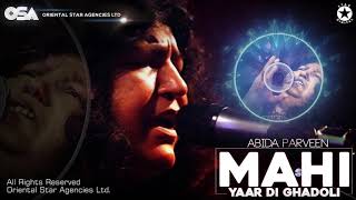 Mahi Yaar Di Ghadoli  Abida Parveen  complete official full version  OSA Worldwide [upl. by Cirdec]