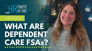 What are Dependent Care FSAs [upl. by Haimehen14]