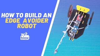 How to build an Edge Avoiding Robot using WitBlox [upl. by Konopka81]