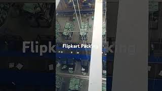 Flipkart packing [upl. by Ennaitsirhc]