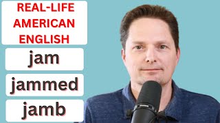 Improve your vocabularyLearn American English jam jammed jambCONFUSING VOCABULARY [upl. by Zed]