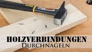 Holzverbindungen Durchnageln [upl. by Mauceri]