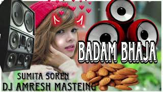 BADAM HEREL SONG DJ REMIX SONG SANTALI PROGRAM SONG DJ AMRESH MASTEING [upl. by Leunas569]