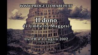 Il Dono di Umberto Maggesi  Tratto da PB1 Luglio Agosto 2002 [upl. by Enialed735]