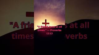 A Friend Loves at All Times Exploring Proverbs 1717 youtubeshorts bibleverse proverbs fyp [upl. by Durrett]