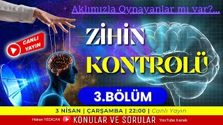 3 NİSAN 2024 ZİHİN KONTROLÜ  BÖLÜM 3 [upl. by Anaugahs359]