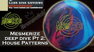 Brunswick Mesmerize DEEP DIVE PT 2 HOUSE SHOT with Multiple Styles [upl. by Vasyuta]