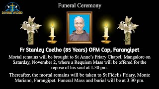 Funeral Ceremony of Fr Stanley Coelho OFM Cap 85 Years St Fidelis Friary Farangipet [upl. by Mauretta]