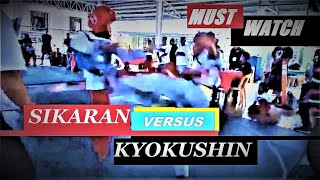 SIKARAN VS KYOKUSHIN [upl. by Ecarg]