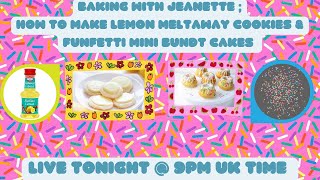 Baking With JeanetteHow to Make Lemon Meltaway Cookies amp Funfetti Mini Bundt Cakes [upl. by Elocim493]