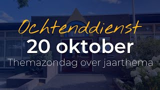 Ochtenddienst 20 oktober 2024  Themazondag over jaarthema  NGK Almkerk [upl. by Glendon]