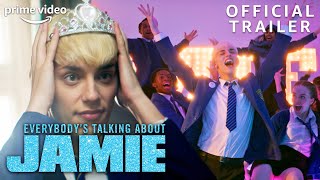 Everybodys Talking About Jamie  Official Trailer  Prime Video [upl. by Yentruok]