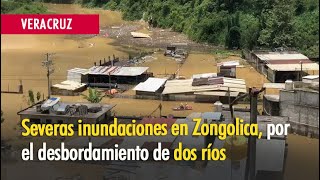 Se desbordan dos ríos y causa inundaciones en Zongolica VERACRUZ [upl. by Almita69]