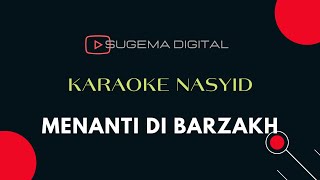 Menanti di Barzakh  Karaoke text [upl. by Kalmick818]