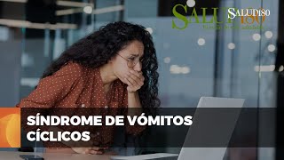 ✅ Conoce el síndrome de vómitos cíclicos y su manejo  Salud180 🌿 [upl. by Llertnauq]