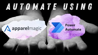 Getting Started with ApparelMagic APIs in Power Automate [upl. by Burt]