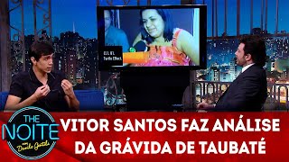 Exclusivo para web Vitor Santos faz análise da grávida de taubaté  The Noite 191118 [upl. by Esela347]