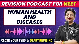 HUMAN HEALTH AND DISEASE in 61 Minutes  Quick Revision PODCAST  NEET [upl. by Nivri]