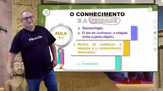 11  O CONHECIMENTO E A VERDADE  FILOSOFIA  2º ANO EM  AULA 112024 [upl. by Idac352]