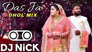 Das Ja Dhol Mix  DJ Sanj x Lehmber Hussainpuri DJ Nick  Latest Punjabi mixes 2022 [upl. by Akehsat]