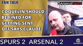 Coquelin Should Be Fined For Getting Sent Off says Claude  Tottenham 2 Arsenal 2 [upl. by Spiegleman398]