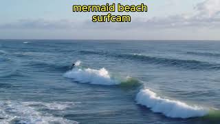 mermaid beach surf cam [upl. by Shaefer]