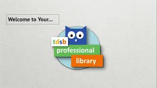 Welcome to the TDSB Professional Library [upl. by Ailadi928]