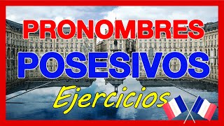 Pronombres Posesivos en Francés 🚀 EJERCICIOS con Soluciones Explicadas [upl. by Carrel]